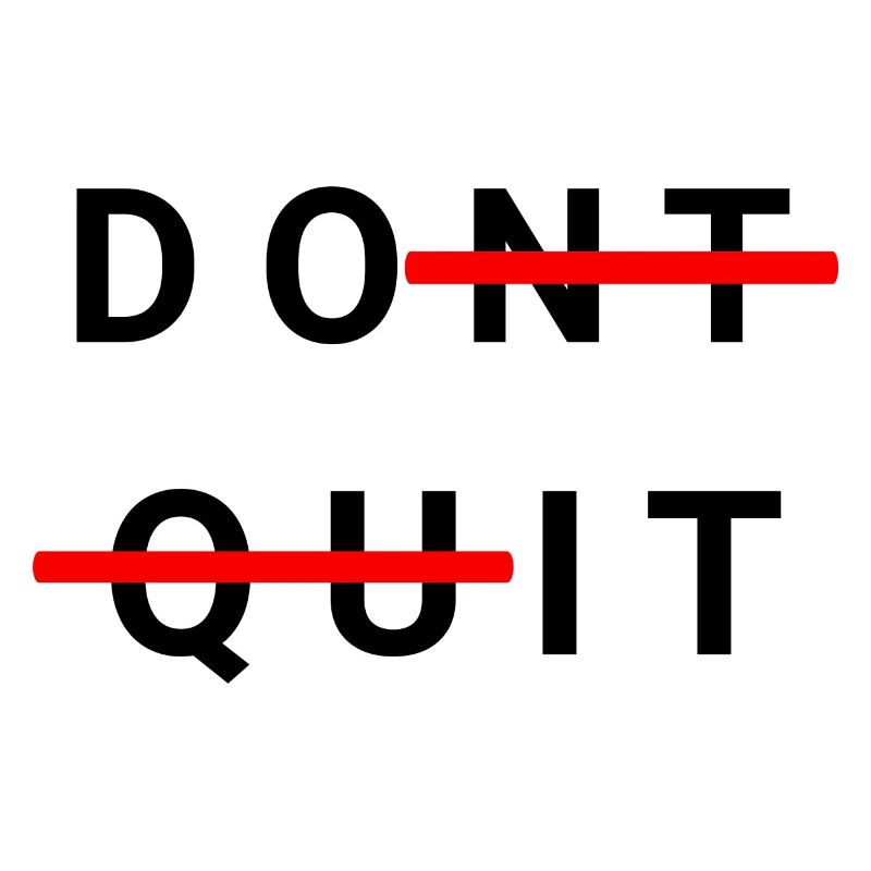 Don`t Quit