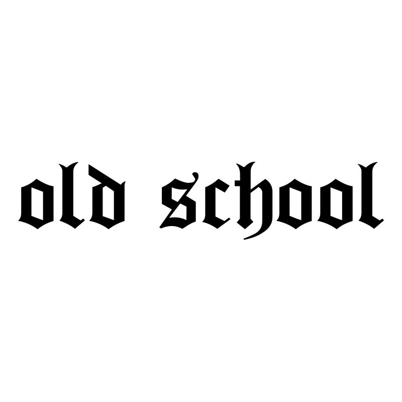 "Old School"