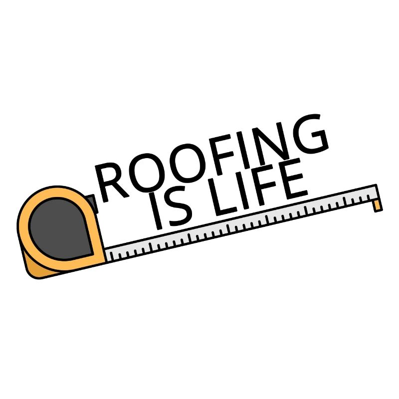 Roofing: Roofing Is Life.