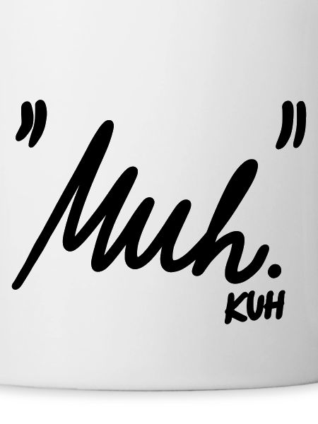 "Muh"