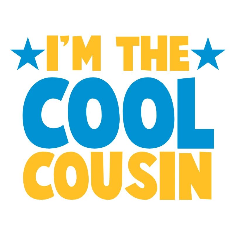Je suis le cousin COOL!