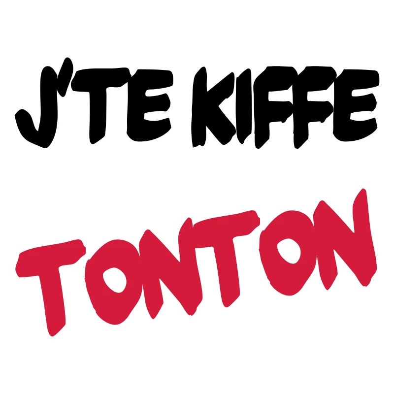J'te kiffe tonton