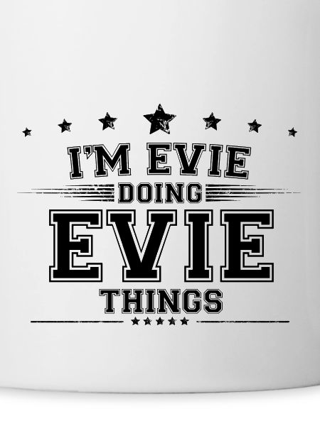 i’m Evie doing Evie things