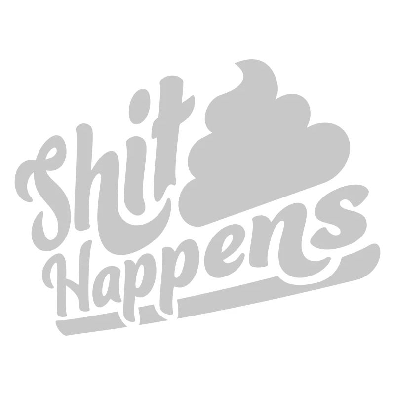 Lettrage Shit happens devise
