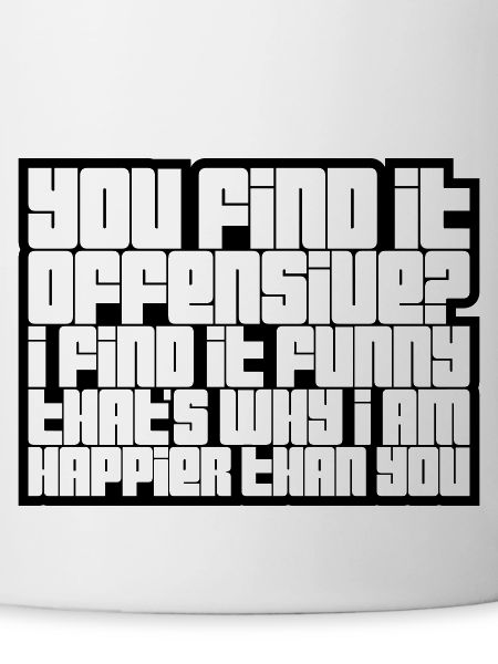 You find it offensive