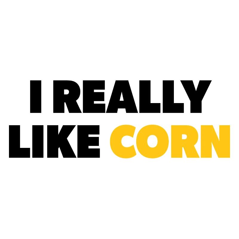 "I Really Like Corn" text in schwarz & gelb