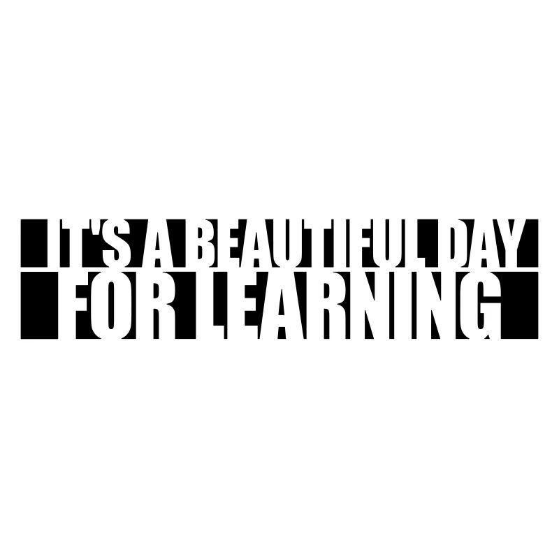 beautiful day for learning