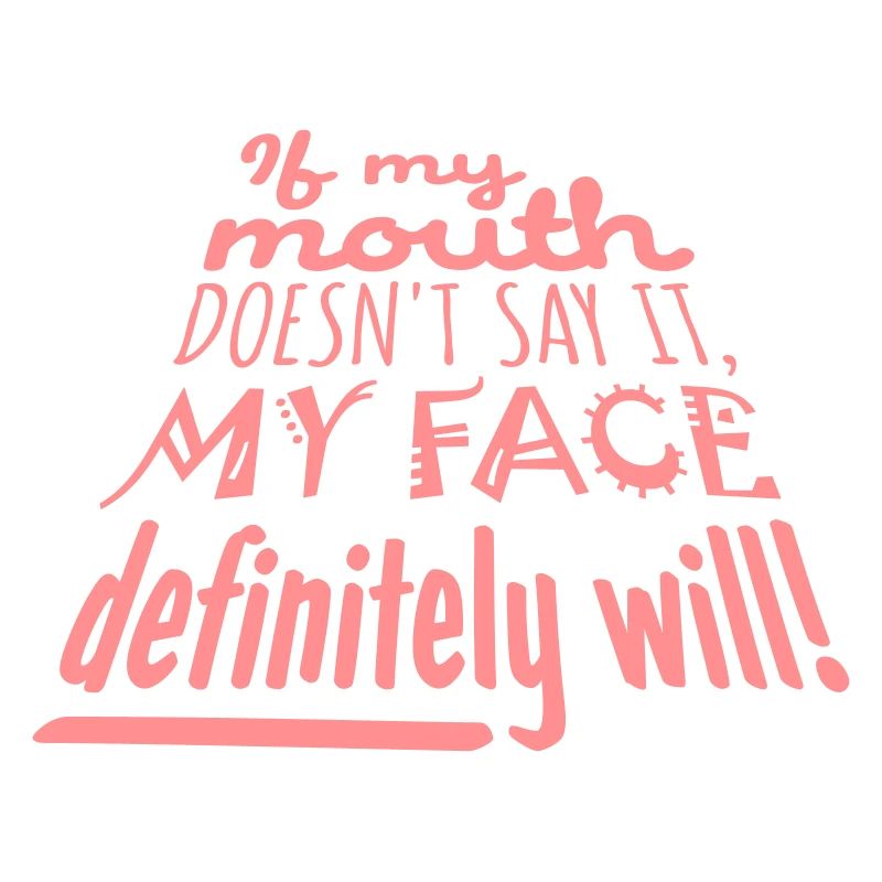 my face definitely will
