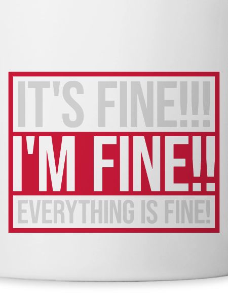 everything is fine quote