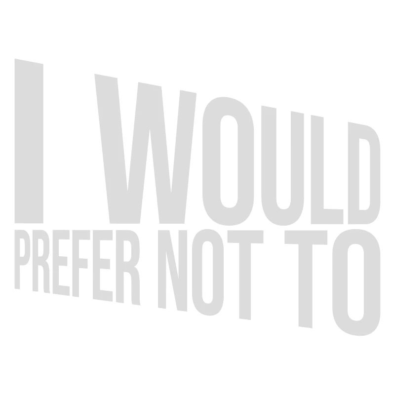 I prefer not to