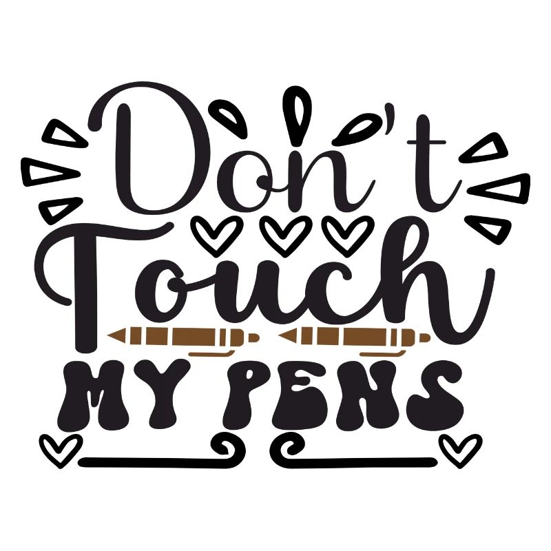 Don ́t Touch My Pens