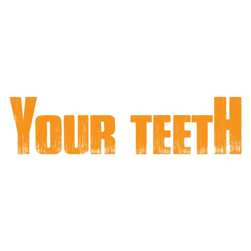 I'm Silently Judging Your Teeth 14