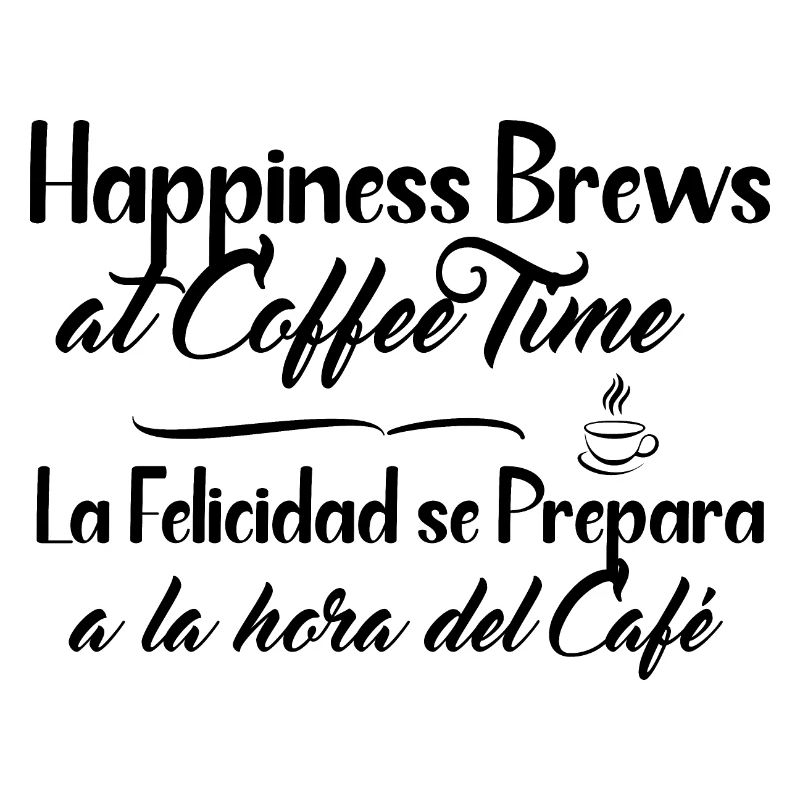 Happiness and Coffee Time - Spanisch und Englisch