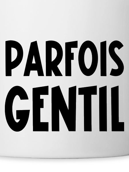parfois gentil