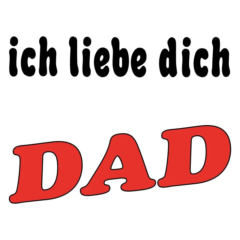 Ich liebe dich DAD