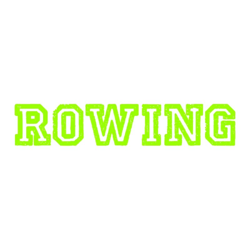 Rowing Slogan - Rowing - Rower - Rower