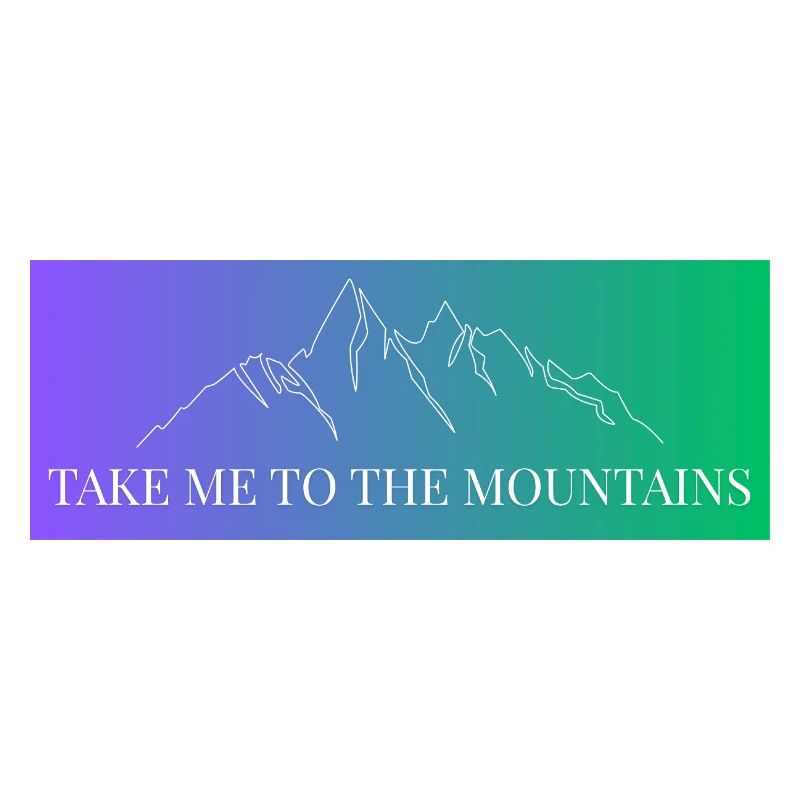 Mountain Range in Gradient - Take me to the Mountains