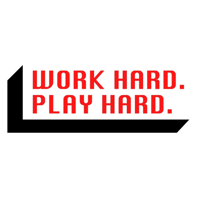 Work Hard. Play Hard. (Red)