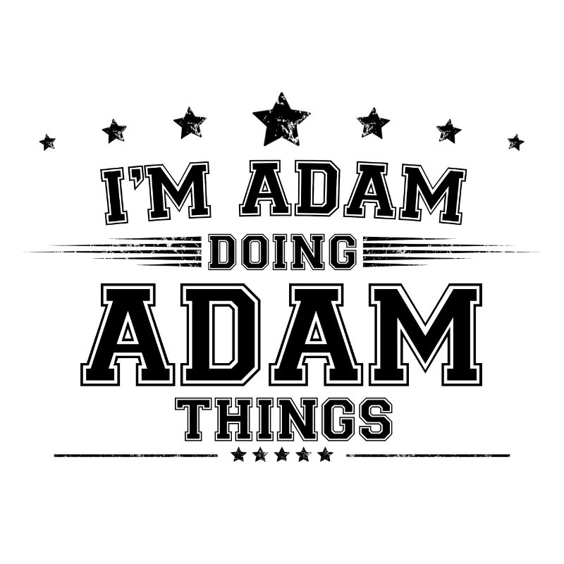 Ich bin Adam, der Adam Dinge macht