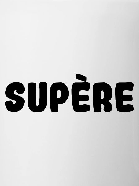 Supère papa super
