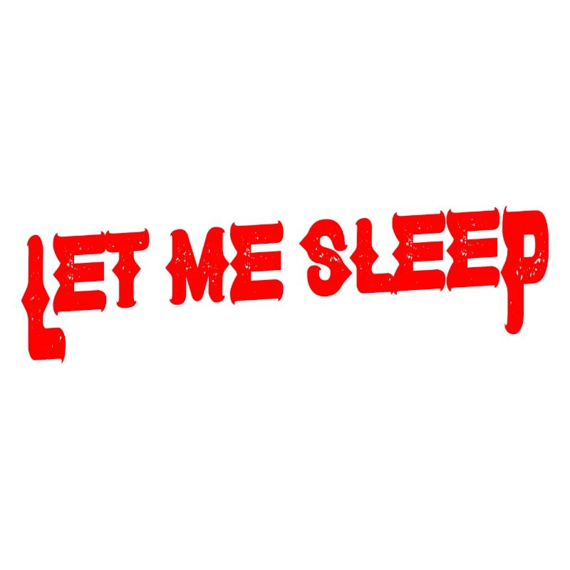 Let me sleep and no one gets hurt 4