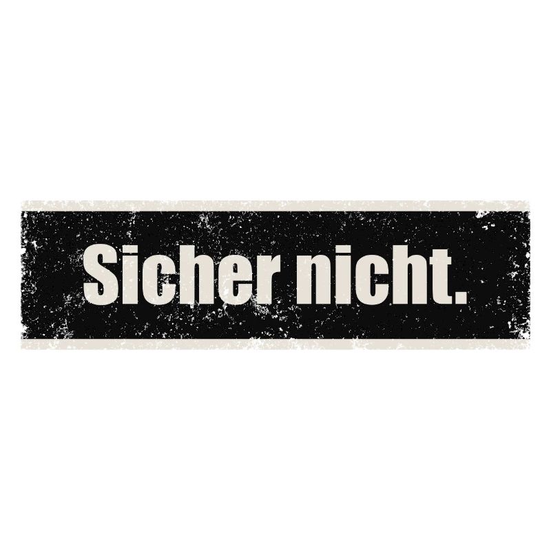Text Sicher nicht