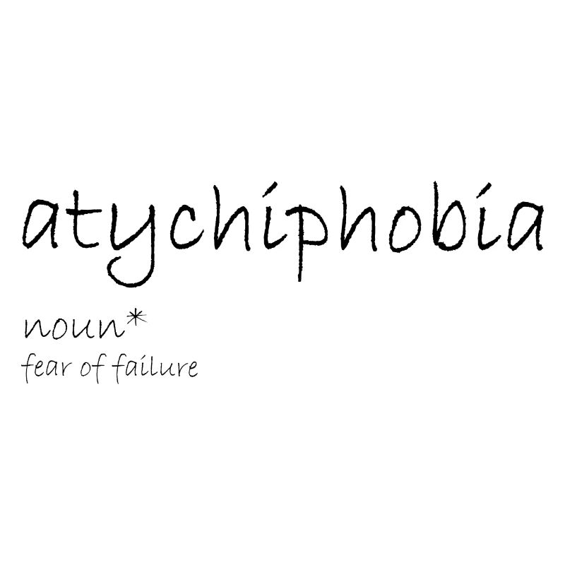Atychiphobia