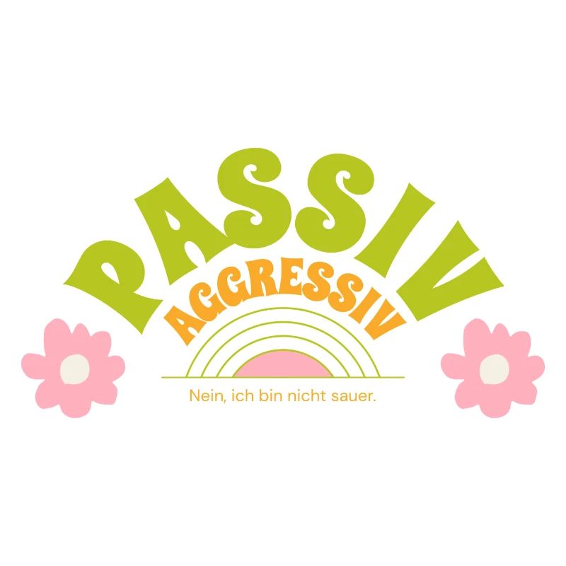Passiv aggressiv - Nein ich bin nicht sauer