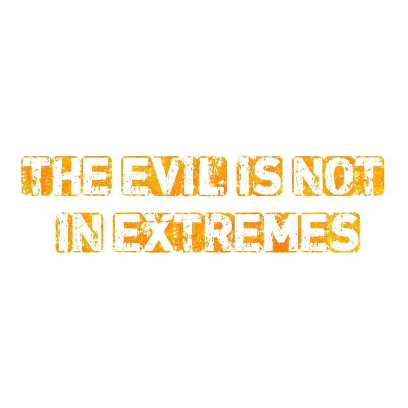 The Evil is not in extremes