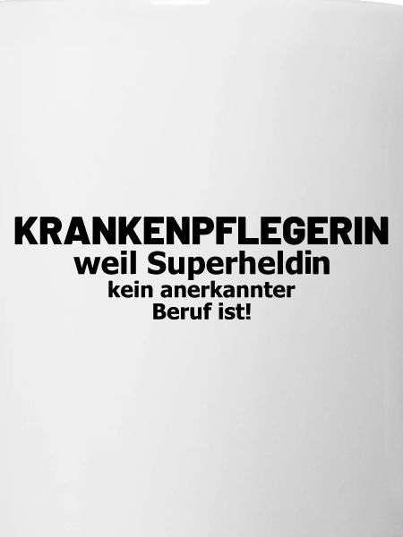 Krankenpflegerin Spruch Superheldin