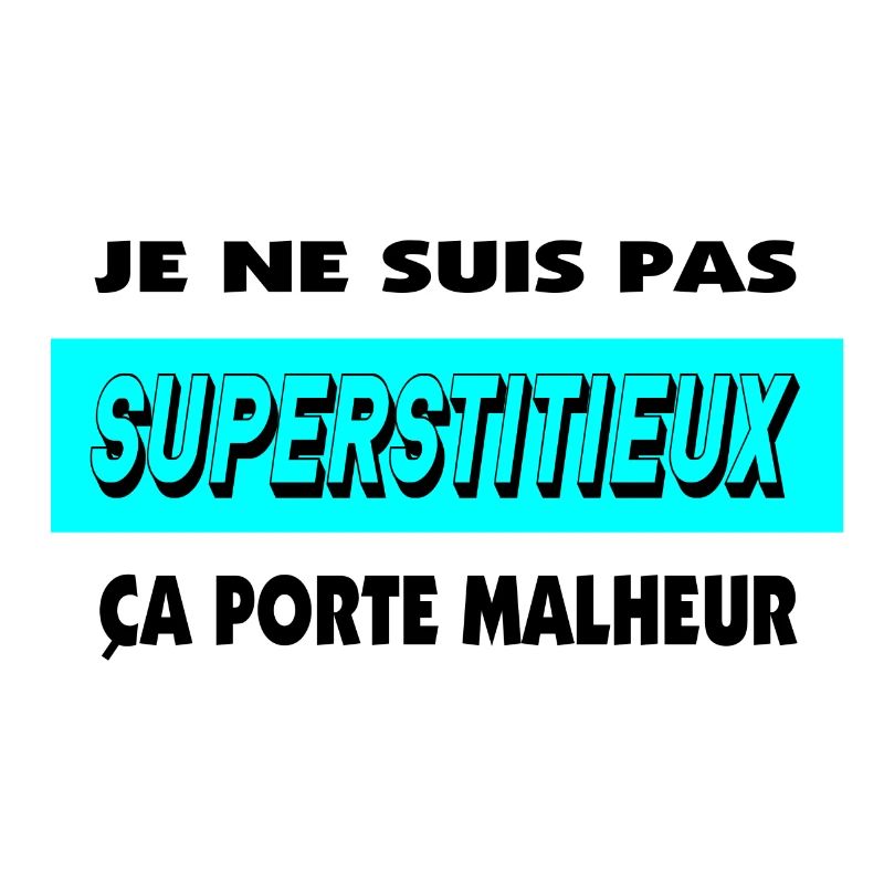 I'm not superstitious