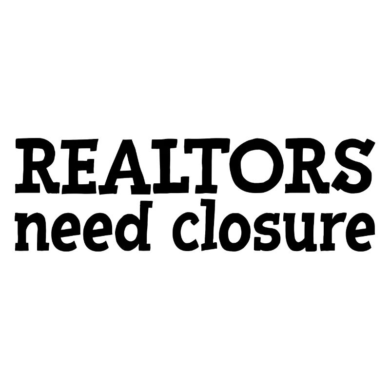 Realtors Need Closure