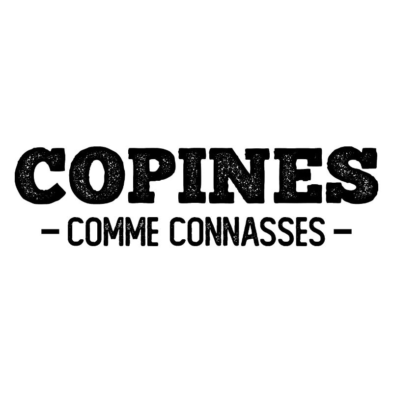 copines comme connasses