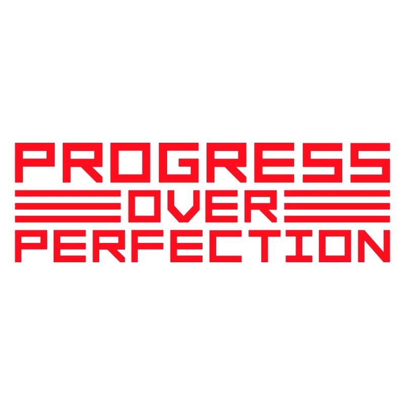 Le progrès au-dessus de la perfection Motivation Mentalité