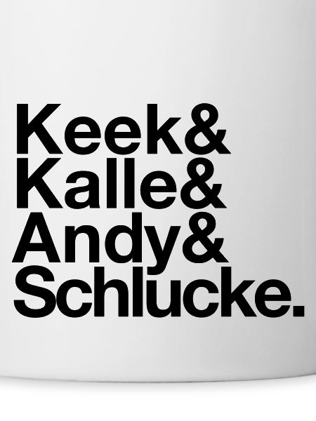Keek&Kalle&Andy&Schlucke.