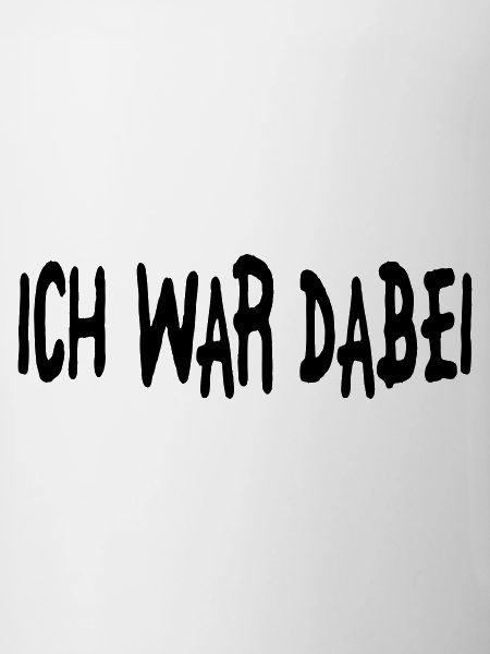 ich war dabei