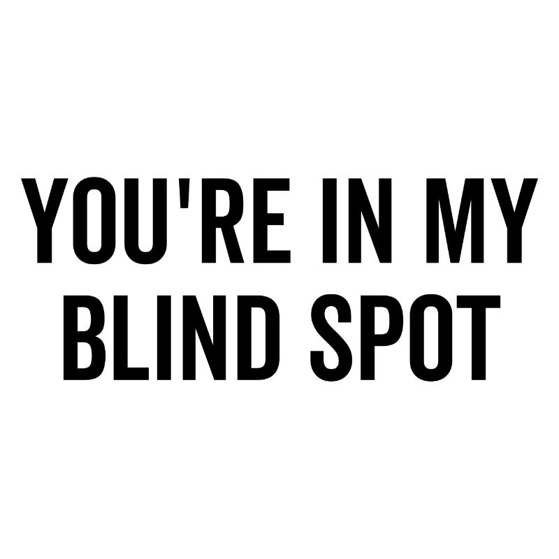 Vous êtes dans mon angle mort