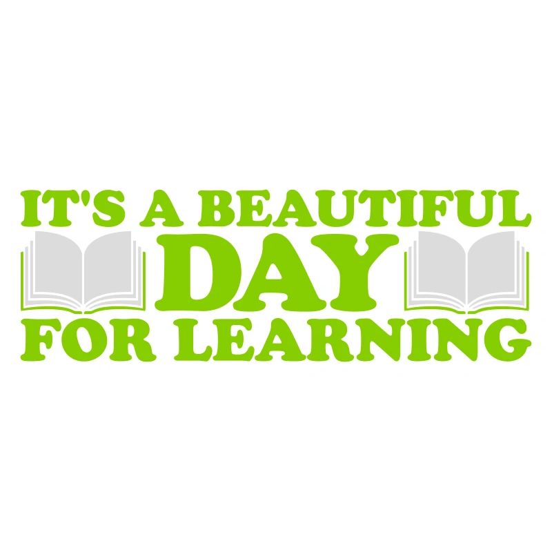 beautiful day for learning