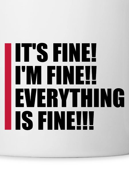 everything is fine quote