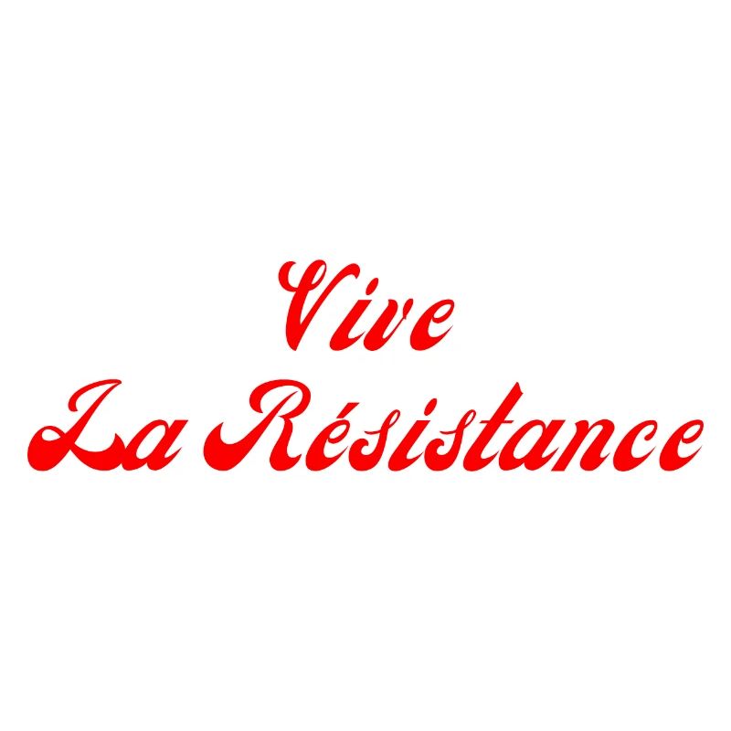 Vive la résistance