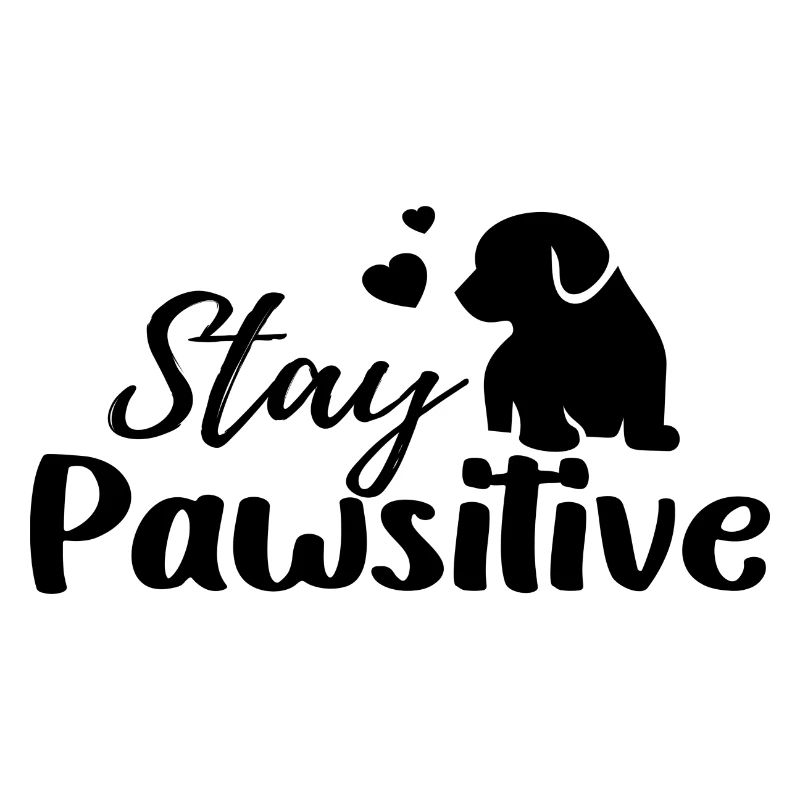 Stay Pawsitive