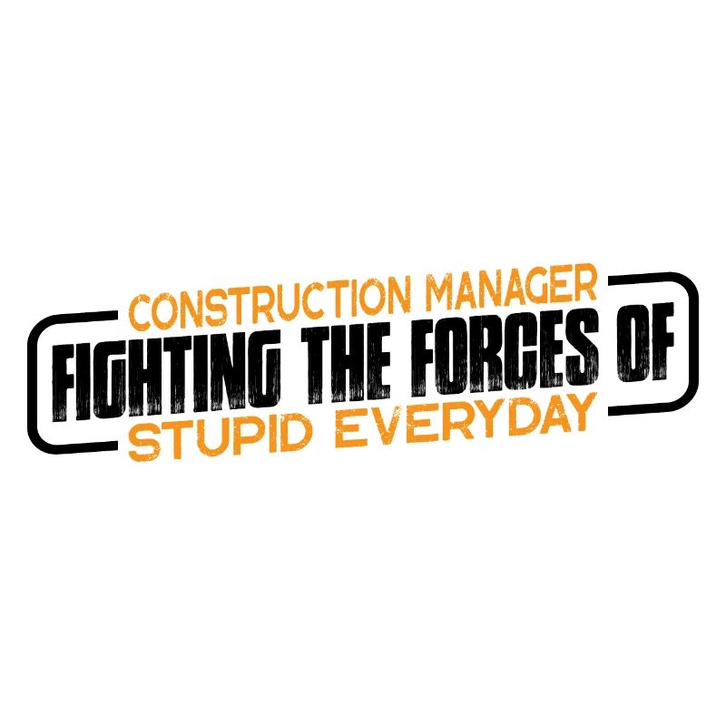 Construction Manager, Fighting Forces Of Stupid 4