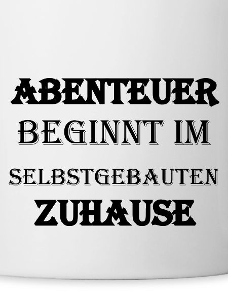 Abenteuer beginnt im selbstgebauten Zuhause