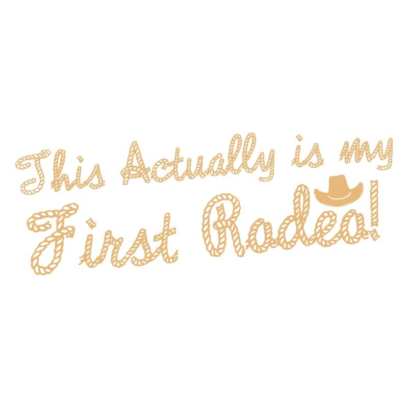 This Actually Is My First Rodeo