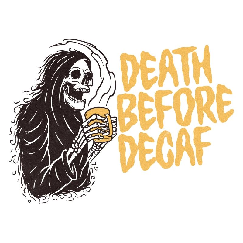 Death Before Decaf