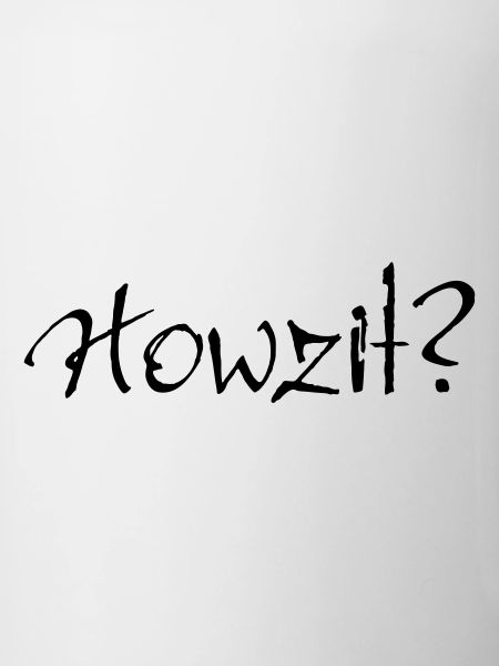 Howzit?