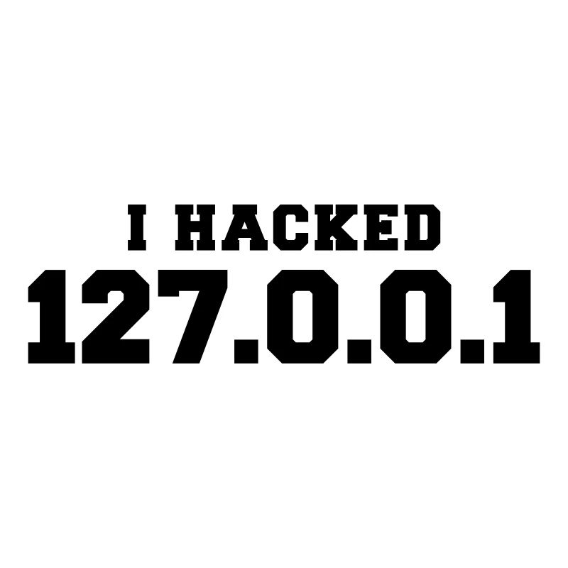 I hacked 127.0.0.1
