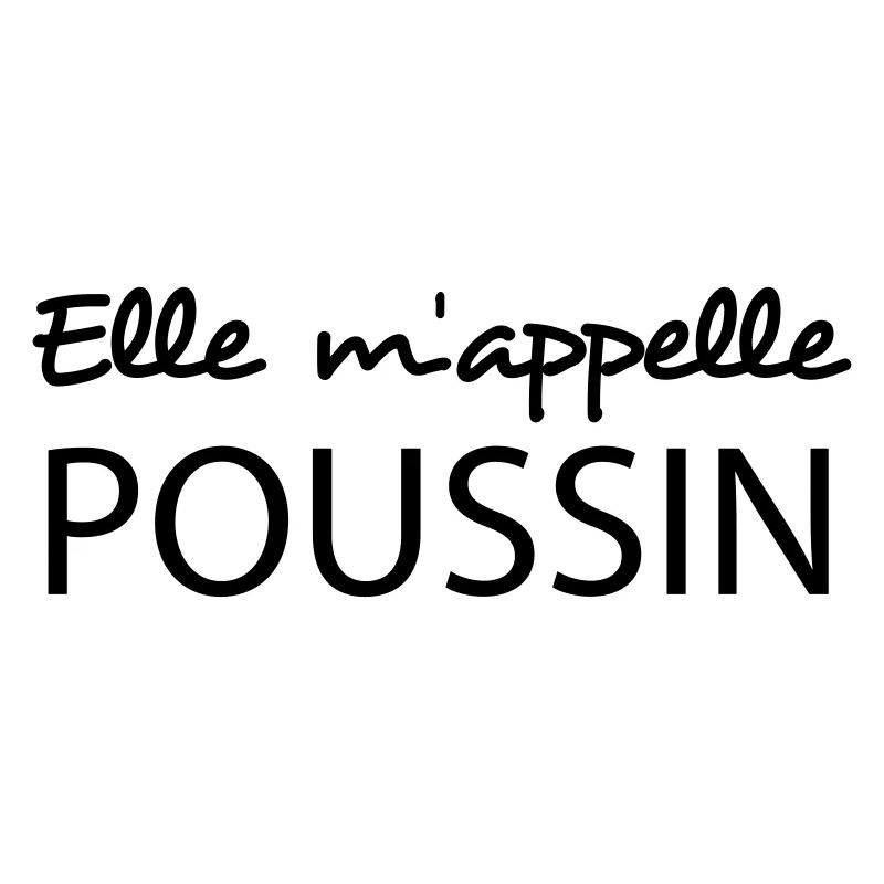Elle m'appelle poussin