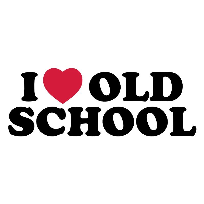 I love old school