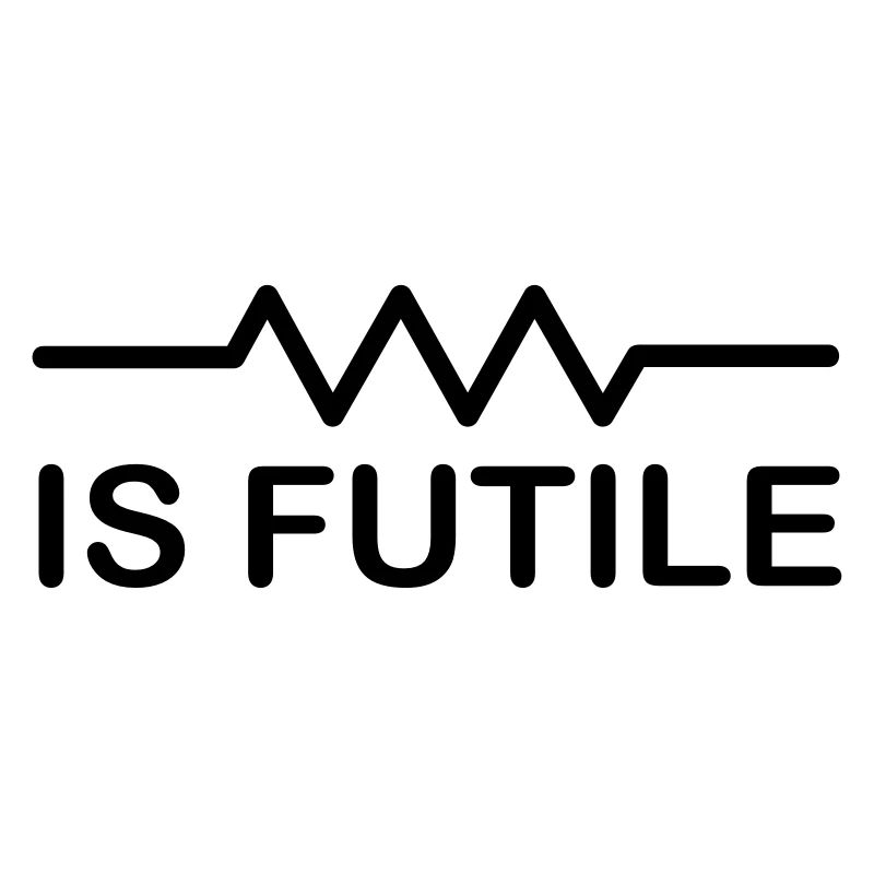 Resistance is Futile